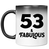 53rd Birthday 53 & Fabulous - 11oz Color Changing Mug