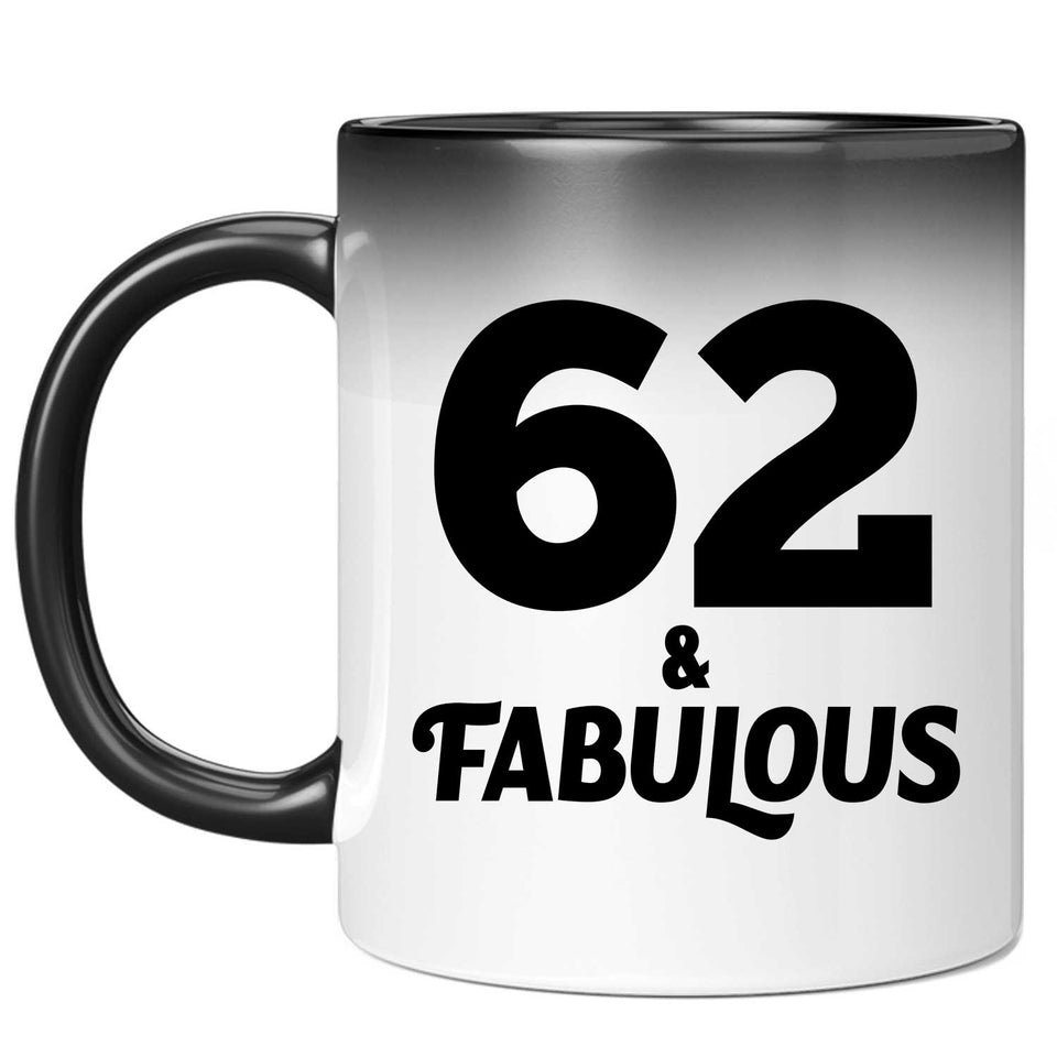 62nd Birthday 62 & Fabulous - 11oz Color Changing Mug