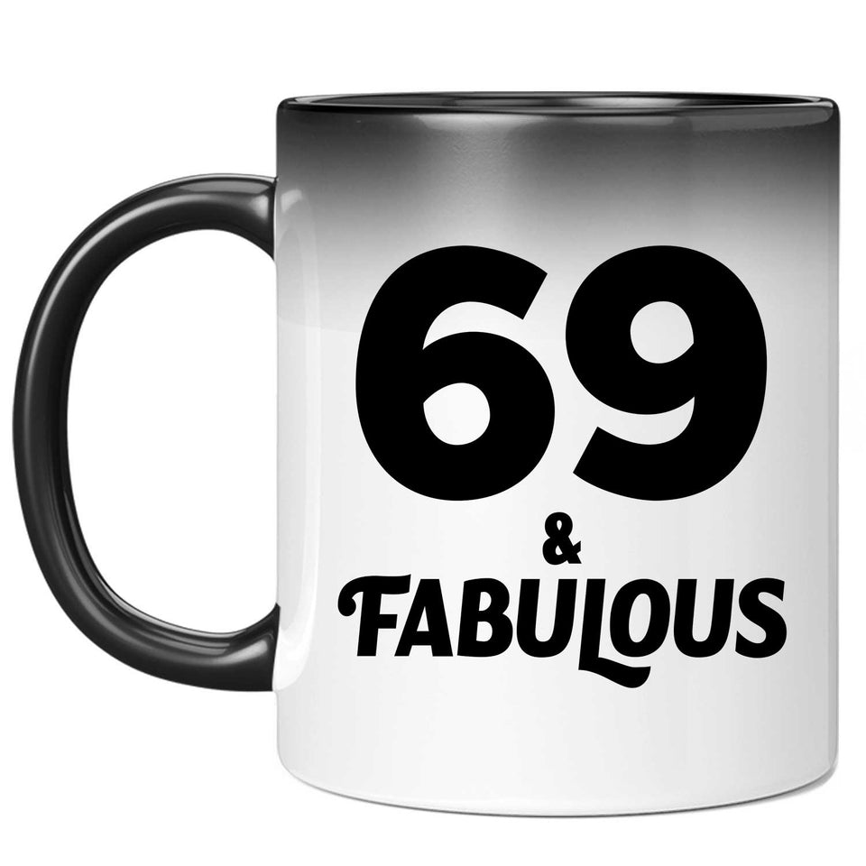 69th Birthday 69 & Fabulous - 11oz Color Changing Mug