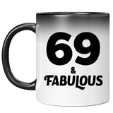 69th Birthday 69 & Fabulous - 11oz Color Changing Mug