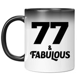 77th Birthday 77 & Fabulous - 11oz Color Changing Mug