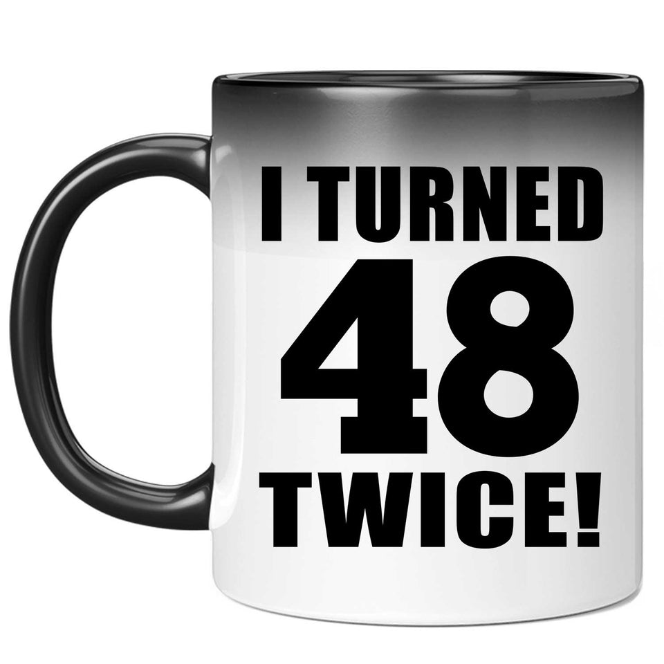 96th Birthday I Turned 48 Twice - 11oz Color Changing Mug