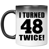 96th Birthday I Turned 48 Twice - 11oz Color Changing Mug