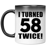 116th Birthday I Turned 58 Twice - 11oz Color Changing Mug