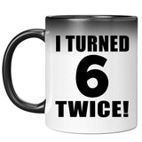 12th Birthday I Turned 6 Twice - 11oz Color Changing Mug