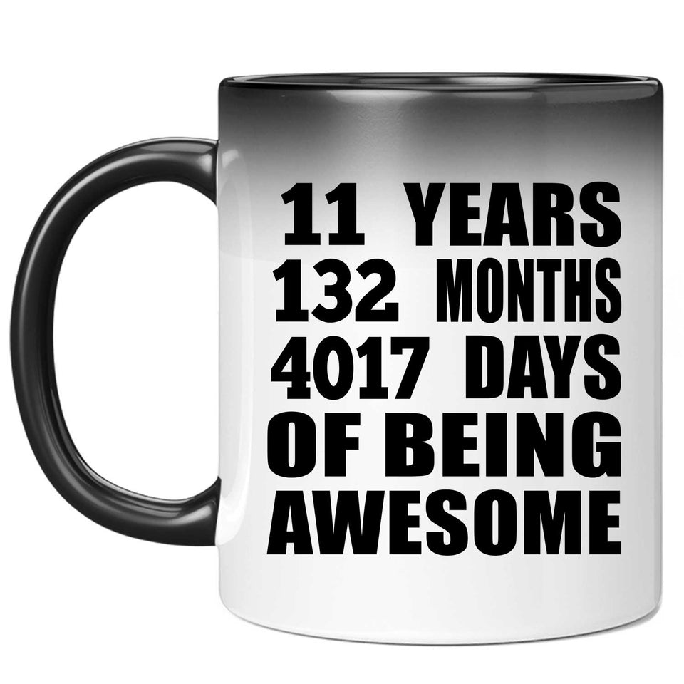 11th Birthday 11 Years 132 Months 4017 Days Of Awesome - 11oz Color Changing Mug