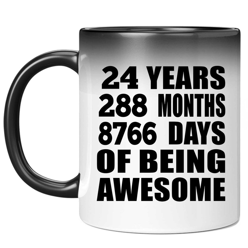 24th Birthday 24 Years 288 Months 8766 Days Of Awesome - 11oz Color Changing Mug