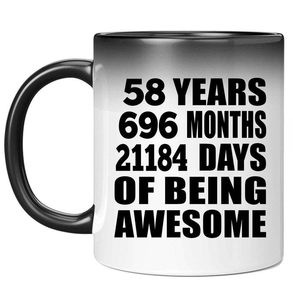 58th Birthday 58 Years 696 Months 21184 Days Of Awesome - 11oz Color Changing Mug