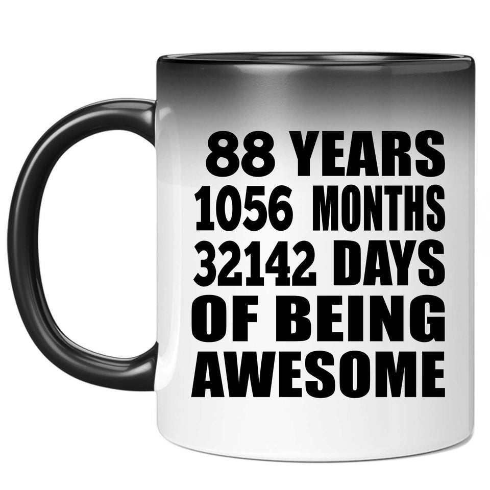 88th Birthday 88 Years 1056 Months 32142 Days Of Awesome - 11oz Color Changing Mug