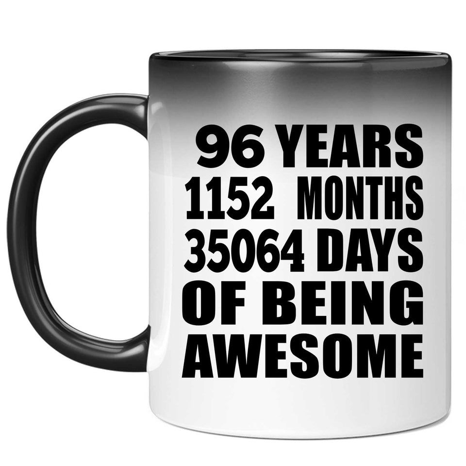 96th Birthday 96 Years 1152 Months 35064 Days Of Awesome - 11oz Color Changing Mug