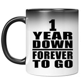 1st Anniversary 1 Year Down Forever to Go - 11oz Color Changing Mug