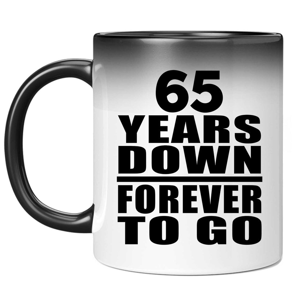 65th Anniversary 65 Years Down Forever to Go - 11oz Color Changing Mug