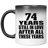 74th Anniversary 74 Years Still In Love After These Years - 11oz Color Changing Mug