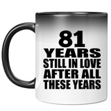 81st Anniversary 81 Years Still In Love After These Years - 11oz Color Changing Mug