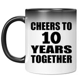 10th Anniversary Cheers To 10 Years Together - 11oz Color Changing Mug