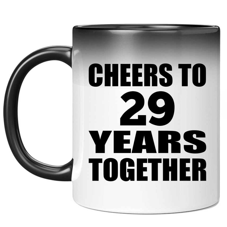 29th Anniversary Cheers To 29 Years Together - 11oz Color Changing Mug