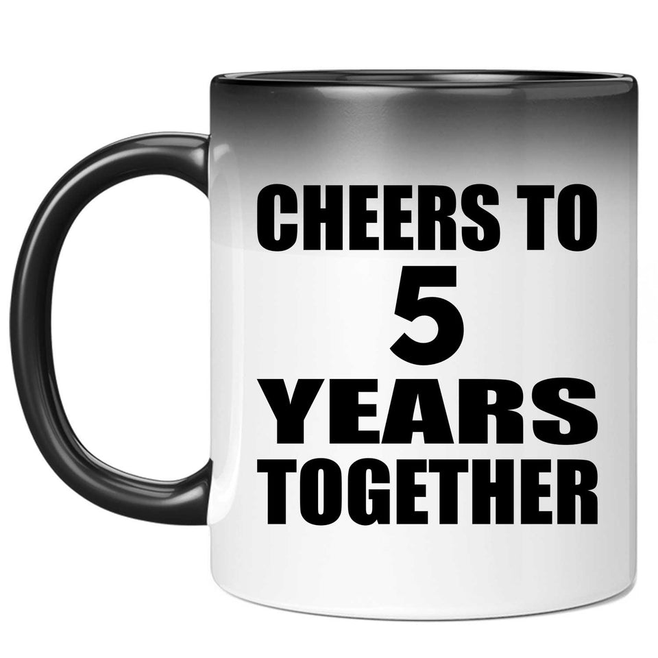 5th Anniversary Cheers To 5 Years Together - 11oz Color Changing Mug
