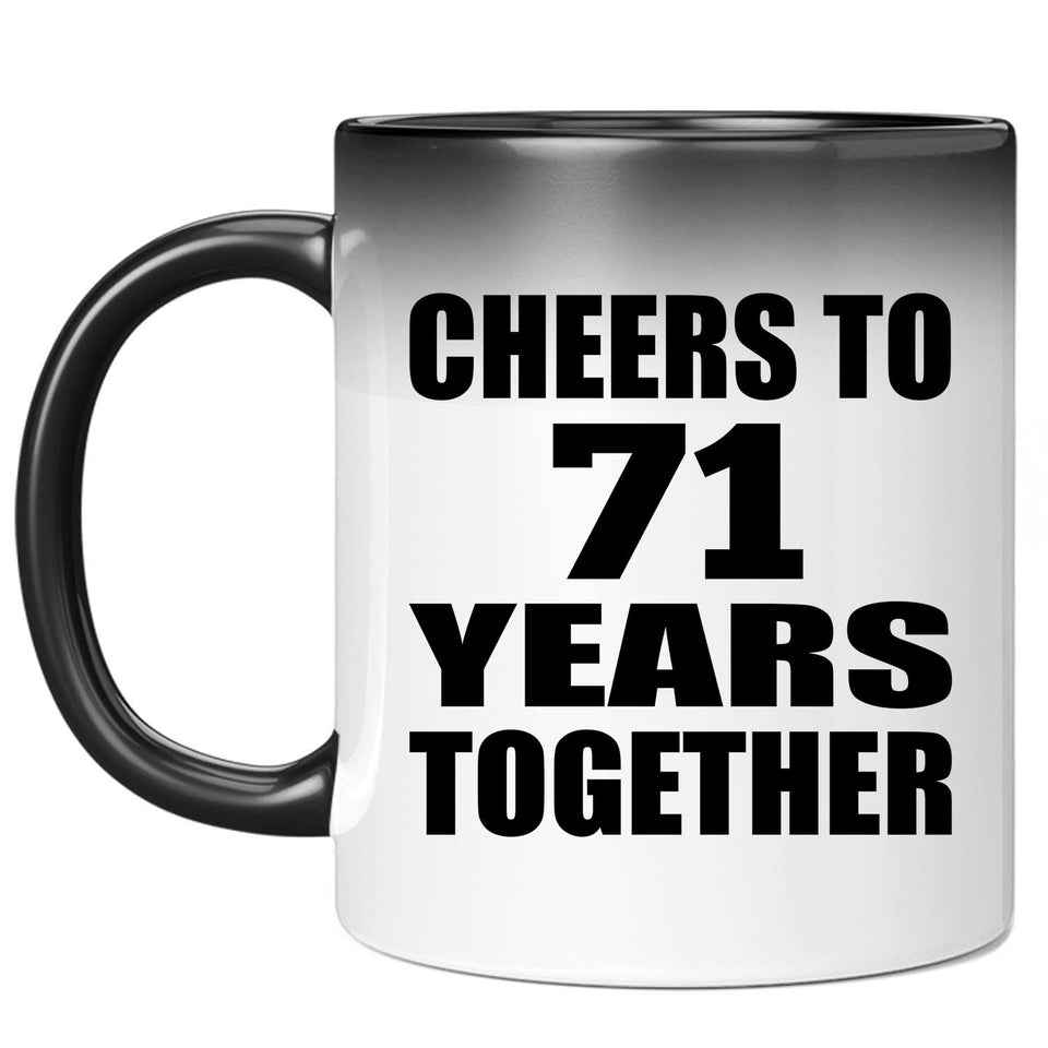 71st Anniversary Cheers To 71 Years Together - 11oz Color Changing Mug