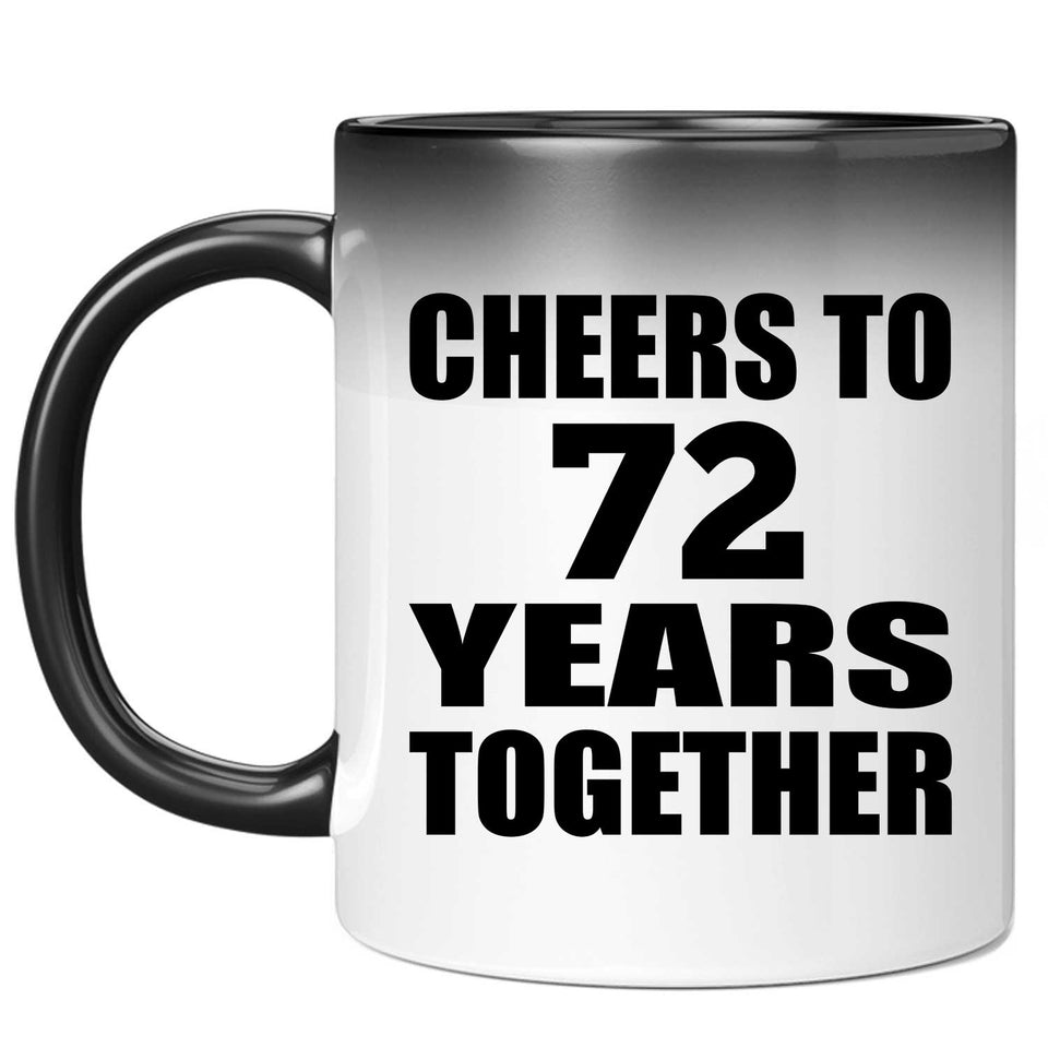72nd Anniversary Cheers To 72 Years Together - 11oz Color Changing Mug
