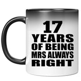 17th Anniversary 17 Years of Being Mrs Always Right - 11oz Color Changing Mug