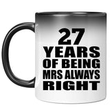 27th Anniversary 27 Years of Being Mrs Always Right - 11oz Color Changing Mug