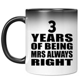 3rd Anniversary 3 Years of Being Mrs Always Right - 11oz Color Changing Mug