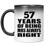 57th Anniversary 57 Years of Being Mrs Always Right - 11oz Color Changing Mug