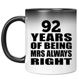 92nd Anniversary 92 Years of Being Mrs Always Right - 11oz Color Changing Mug
