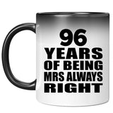 96th Anniversary 96 Years of Being Mrs Always Right - 11oz Color Changing Mug