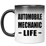 Automobile Mechanic Life - 11oz Color Changing Mug