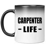 Carpenter Life - 11oz Color Changing Mug