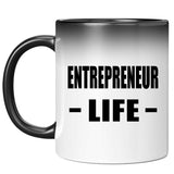 Entrepreneur Life - 11oz Color Changing Mug