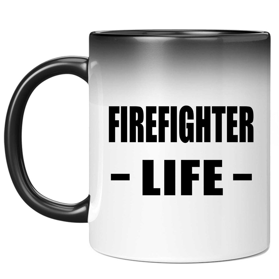 Firefighter Life - 11oz Color Changing Mug