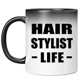 Hair Stylist Life - 11oz Color Changing Mug