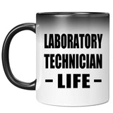 Laboratory Technician Life - 11oz Color Changing Mug