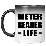 Meter Reader Life - 11oz Color Changing Mug