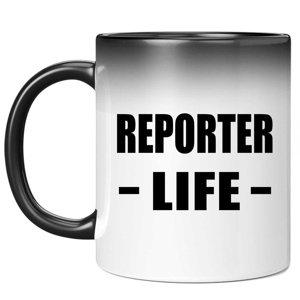 Reporter Life - 11oz Color Changing Mug