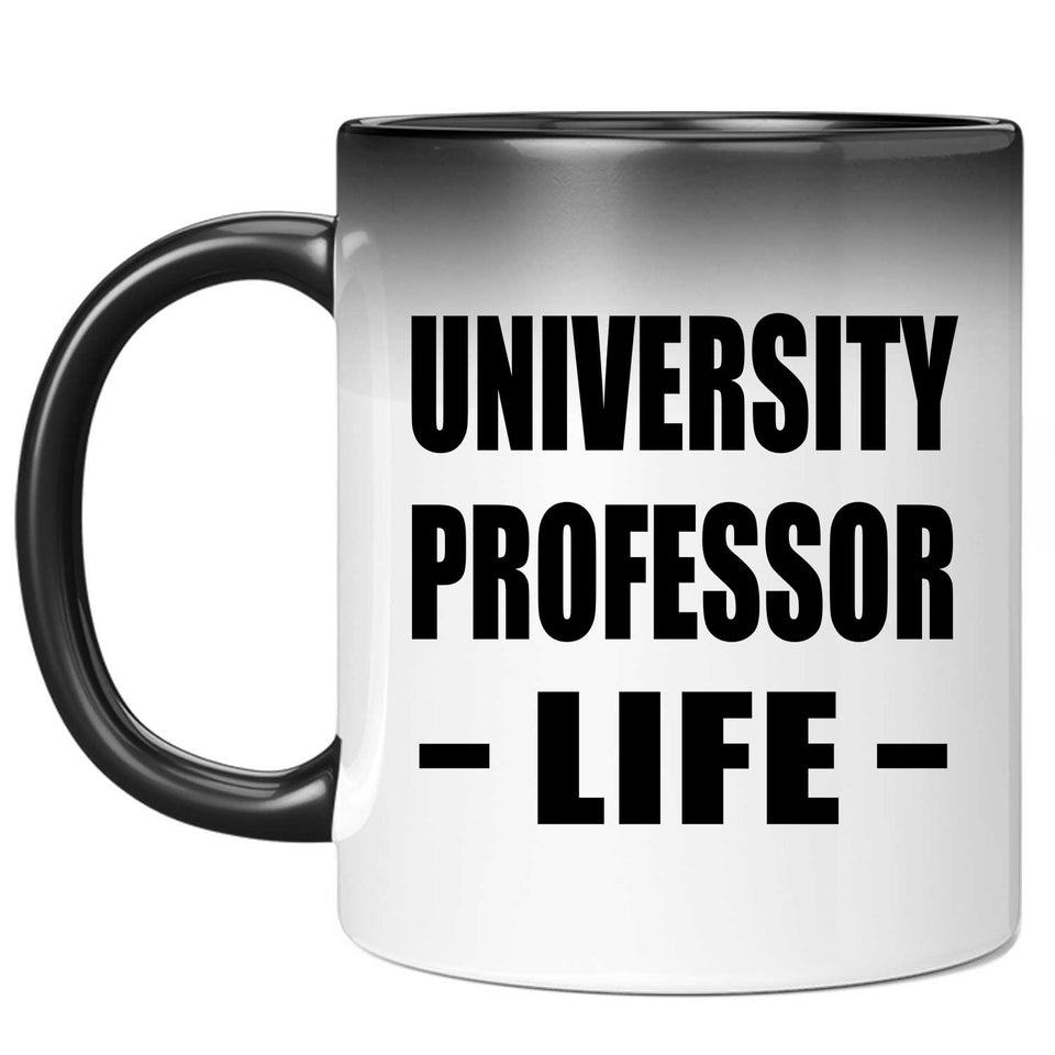 University Professor Life - 11oz Color Changing Mug