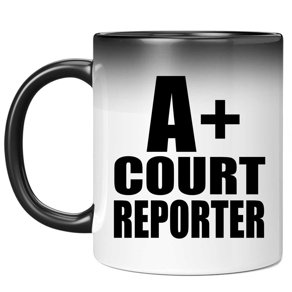 A+ Court Reporter - 11oz Color Changing Mug