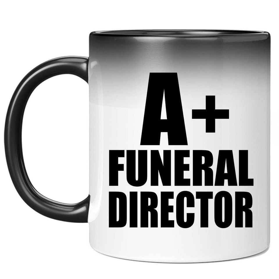 A+ Funeral Director - 11oz Color Changing Mug