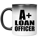 A+ Loan Officer - 11oz Color Changing Mug