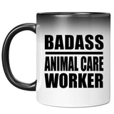 Badass Animal Care Worker - 11oz Color Changing Mug