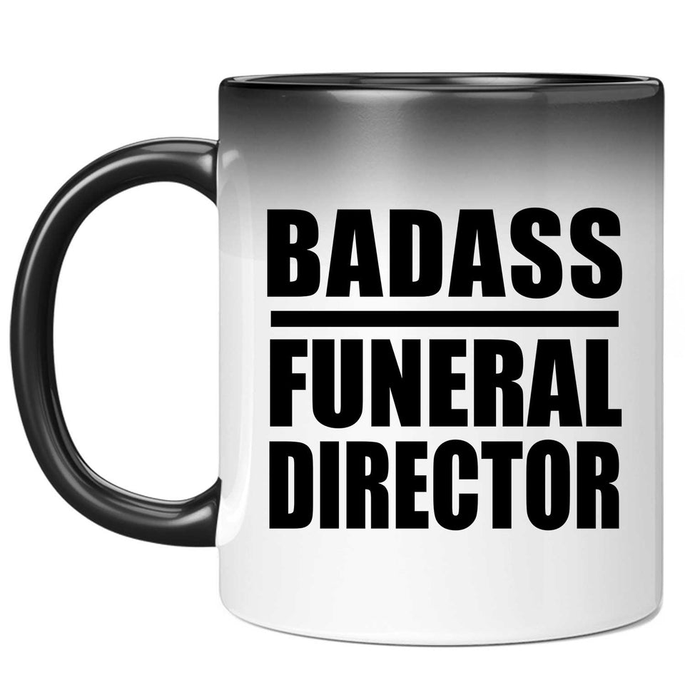 Badass Funeral Director - 11oz Color Changing Mug