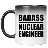 Badass Nuclear Engineer - 11oz Color Changing Mug