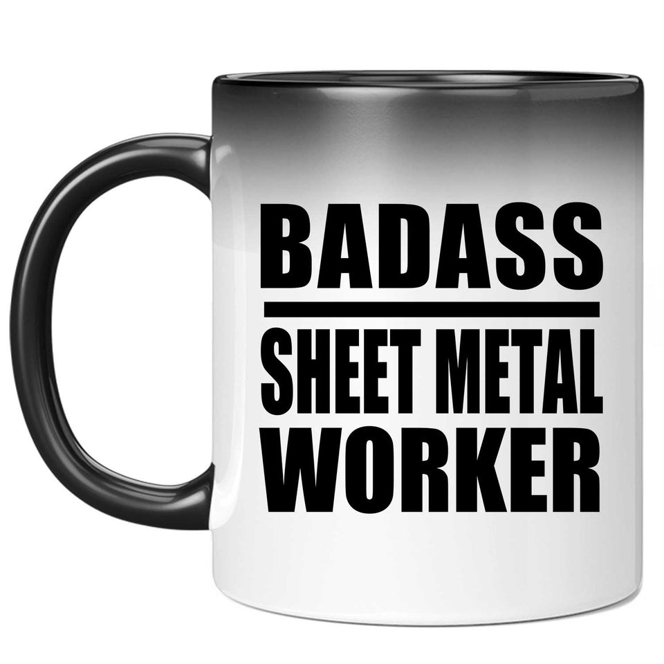 Badass Sheet Metal Worker - 11oz Color Changing Mug