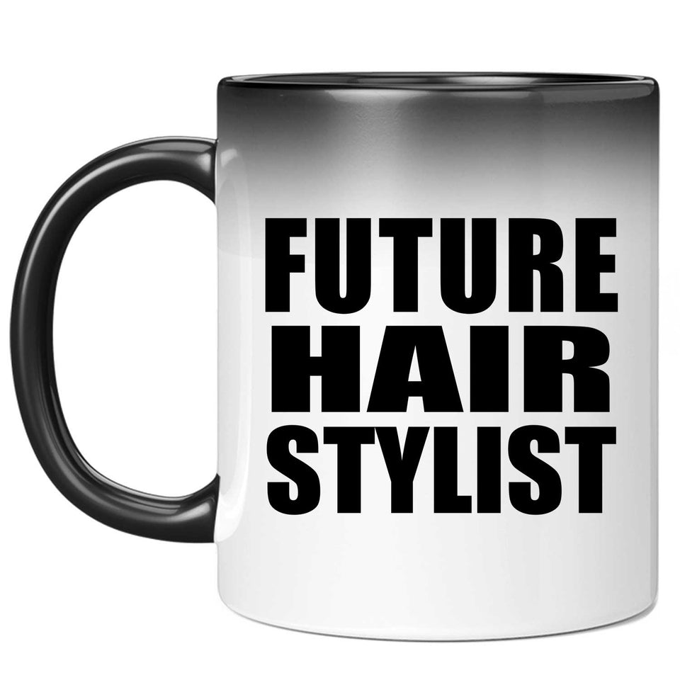 Future Hair Stylist - 11oz Color Changing Mug