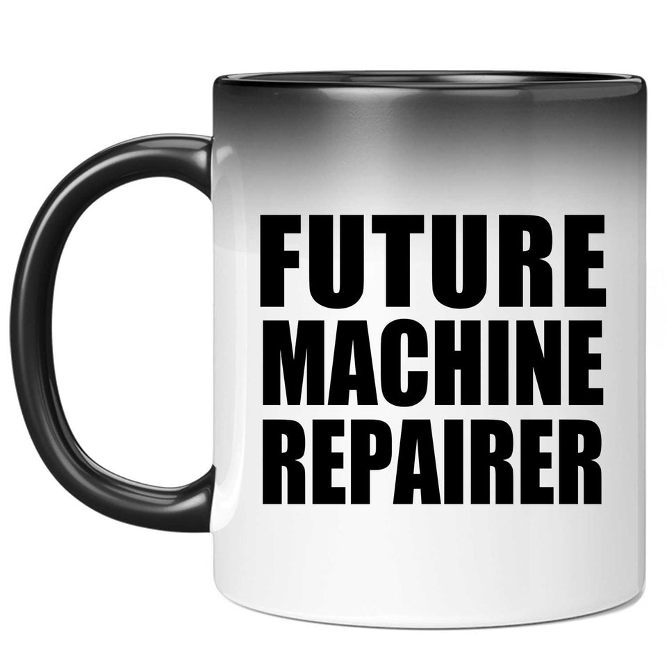 Future Machine Repairer - 11oz Color Changing Mug