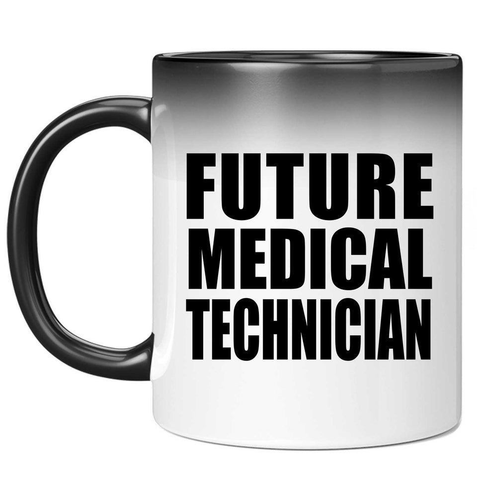 Future Medical Technician - 11oz Color Changing Mug
