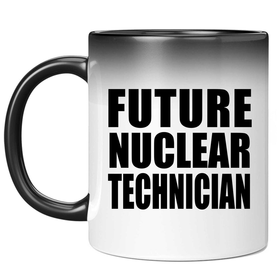 Future Nuclear Technician - 11oz Color Changing Mug