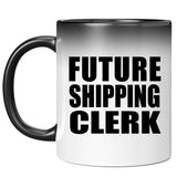 Future Shipping Clerk - 11oz Color Changing Mug